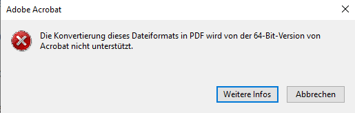 Dieses Dateiformat kann mit 64-Bit-Acrobat nicht in PDF konvertiert werden Dieses Dateiformat kann mit 64-Bit-Acrobat nicht in PDF konvertiert werden