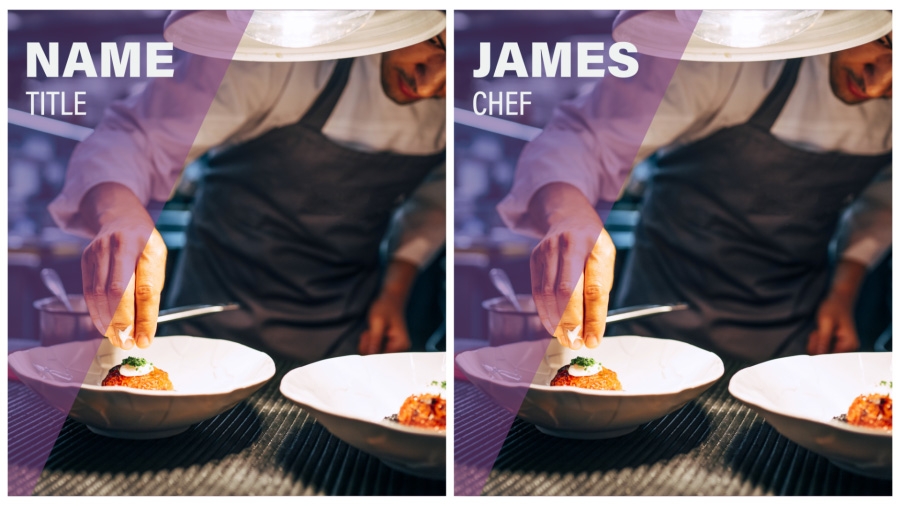Side-by-side images of a chef with a motion-graphics template overlaid. Left: placeholder text. Right: text that reads “James, Chef”