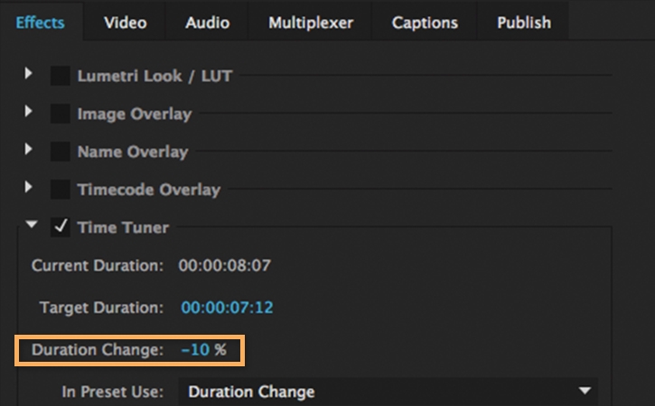 Under Time Tuner, enter a Duration Change between -10% and 10%. Under Time Tuner, enter a Duration Change between -10% and 10%.