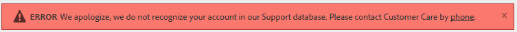 Error: Account not recognized in Support database