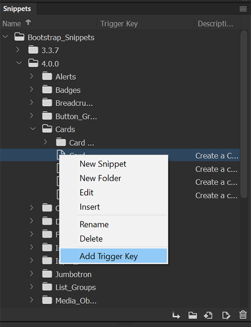 בחר באפשרות Add Trigger Key בחלונית Snippets