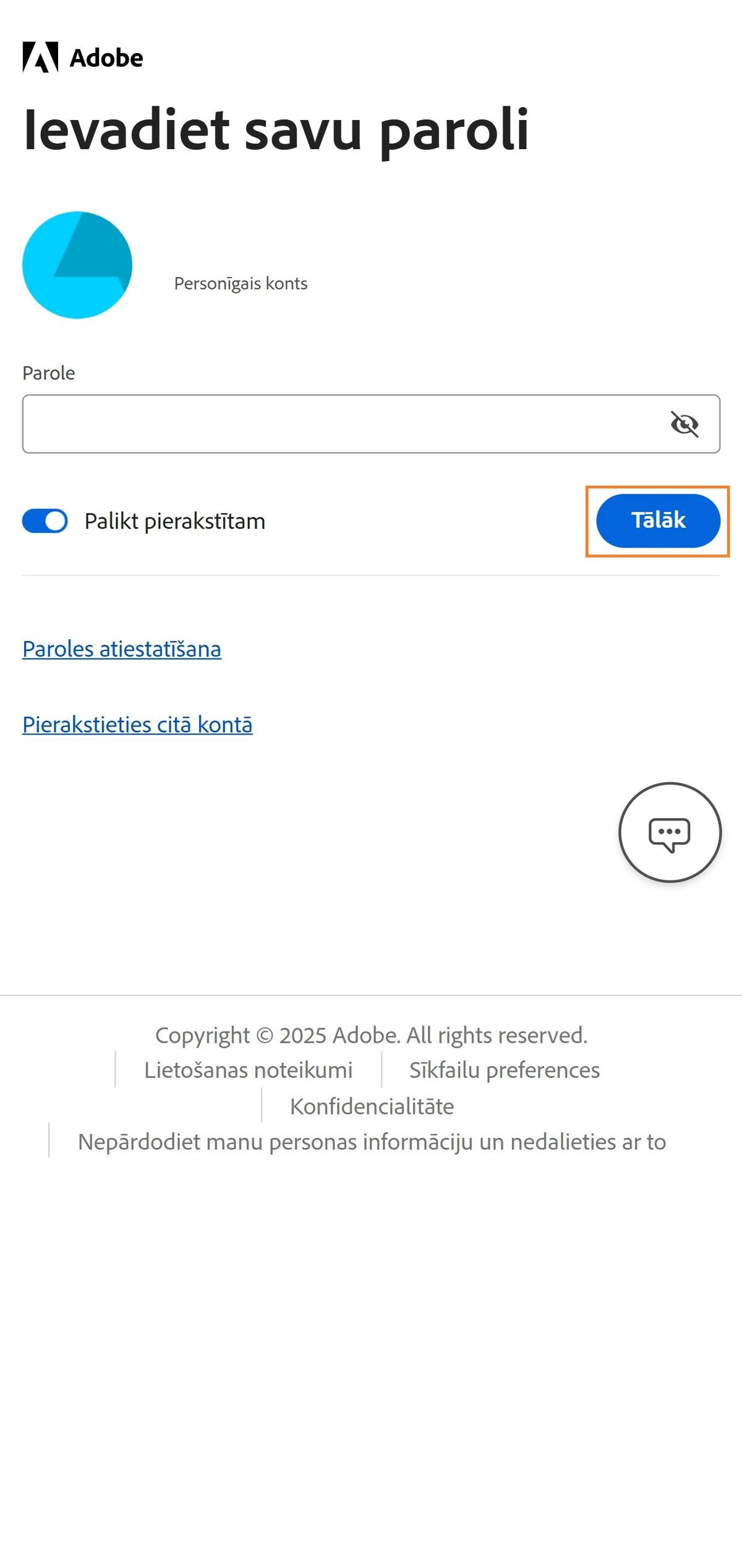 Poga Turpināt, kas pieejama Adobe Account Access lietotnes logā Ievadiet paroli, ļauj pierakstīties pēc konta paroles ievadīšanas. 