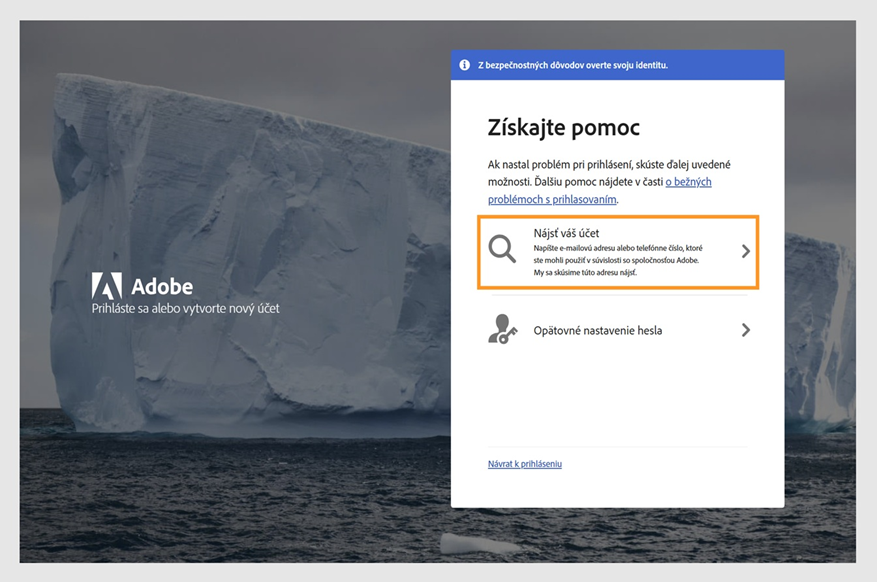Obrazovka s pomocou pri prihlasovaní do Adobe zobrazujúca panel Získať pomoc so zvýraznenou možnosťou Nájsť svoje konto a nižšie uvedenou možnosťou Obnoviť heslo.