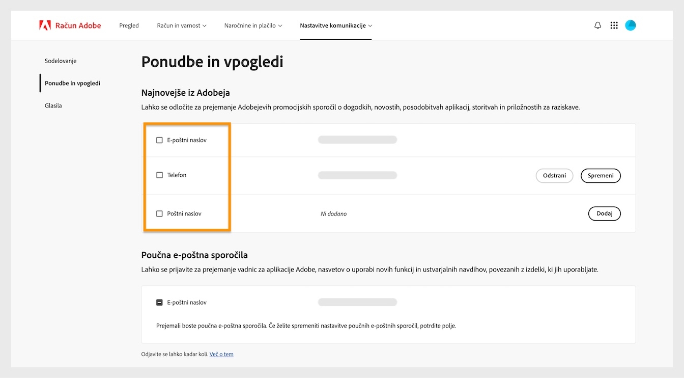 Potrditvena polja, ki se nahajajo poleg metod komunikacije, kot so e-pošta, telefon in poštni naslov, vam omogočajo, da se prijavite za prejemanje trženjske komunikacije.